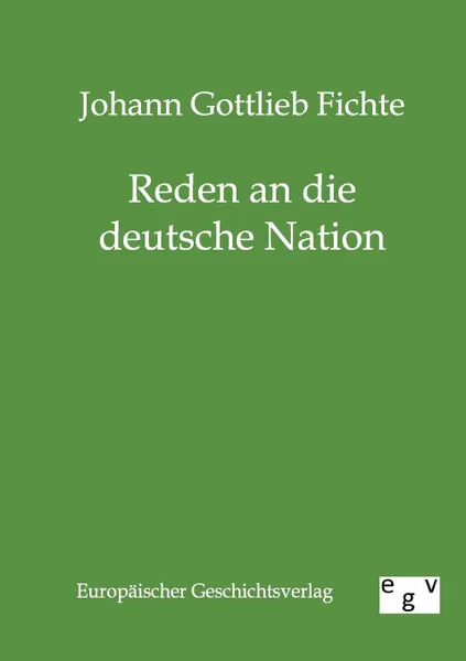 Обложка книги Reden an die deutsche Nation, Johann Gottlieb Fichte