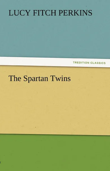 Обложка книги The Spartan Twins, Lucy Fitch Perkins