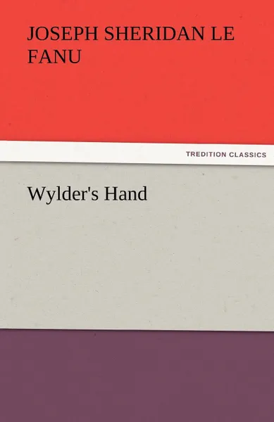 Обложка книги Wylder.s Hand, Joseph Sheridan Le Fanu