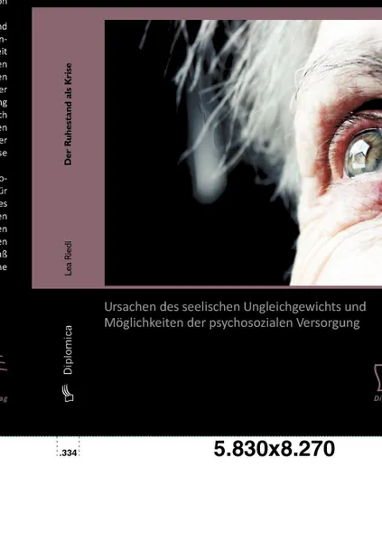 Обложка книги Der Ruhestand als Krise. Ursachen des seelischen Ungleichgewichts und Moglichkeiten der psychosozialen Versorgung, Lea Riedl