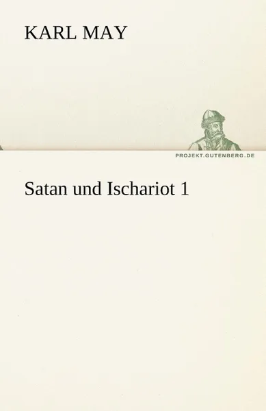 Обложка книги Satan Und Ischariot 1, Karl May