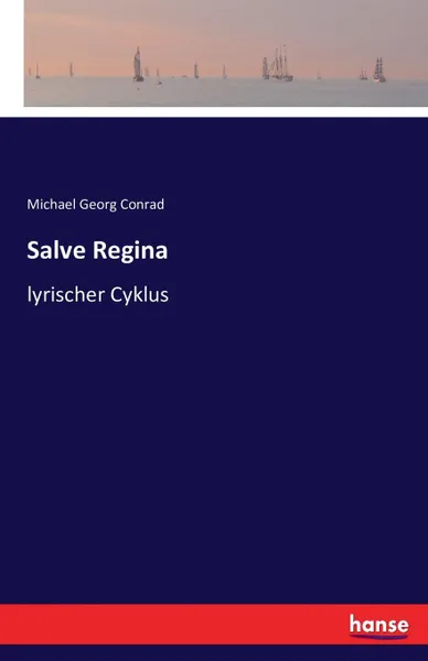 Обложка книги Salve Regina, Michael Georg Conrad