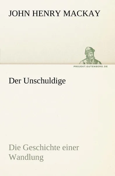 Обложка книги Der Unschuldige, John Henry MacKay