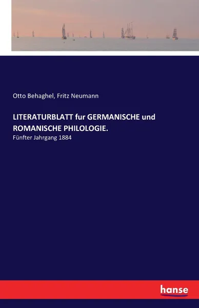 Обложка книги LITERATURBLATT fur GERMANISCHE und ROMANISCHE PHILOLOGIE., Otto Behaghel, Fritz Neumann