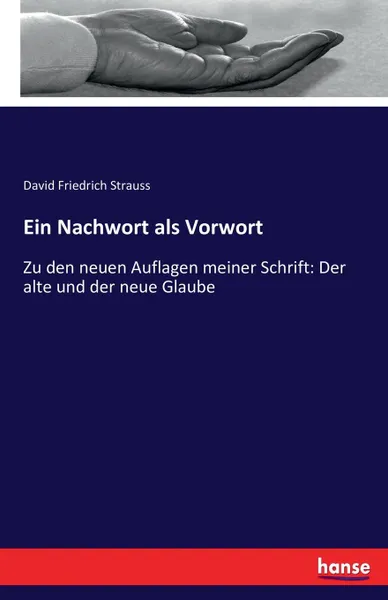 Обложка книги Ein Nachwort als Vorwort, David Friedrich Strauss