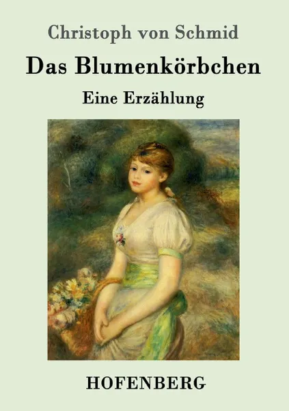 Обложка книги Das Blumenkorbchen, Christoph von Schmid