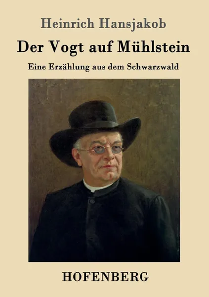 Обложка книги Der Vogt auf Muhlstein, Heinrich Hansjakob