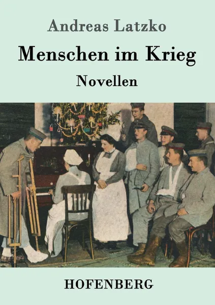 Обложка книги Menschen im Krieg, Andreas Latzko