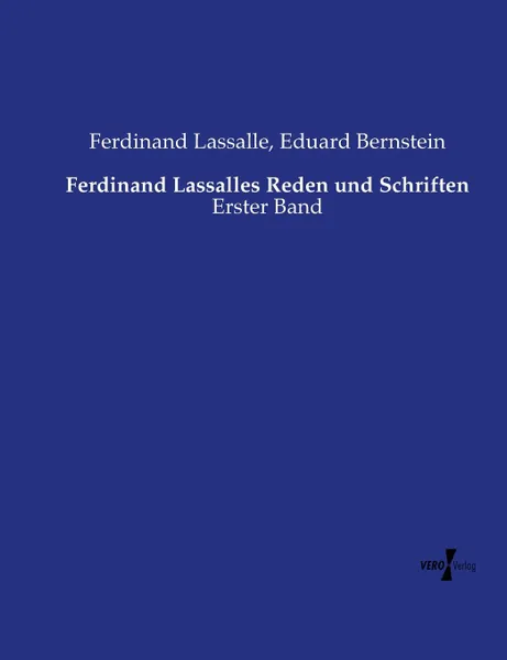 Обложка книги Ferdinand Lassalles Reden und Schriften, Eduard Bernstein, Ferdinand Lassalle