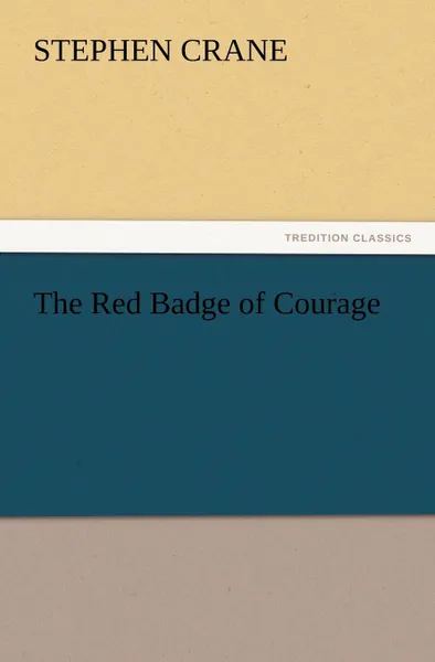 Обложка книги The Red Badge of Courage, Stephen Crane