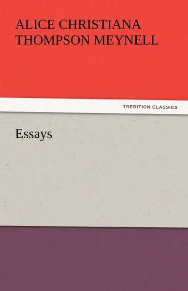 Обложка книги Essays, Alice Christiana Thompson Meynell