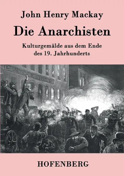 Обложка книги Die Anarchisten, John Henry Mackay