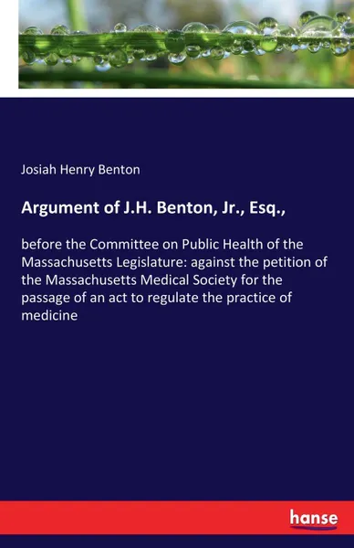 Обложка книги Argument of J.H. Benton, Jr., Esq.,, Josiah Henry Benton