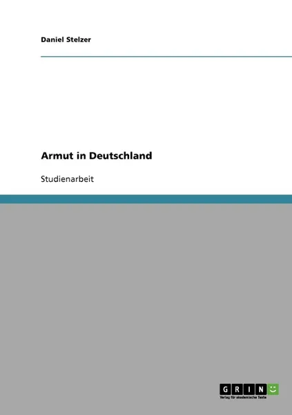 Обложка книги Armut in Deutschland, Daniel Stelzer