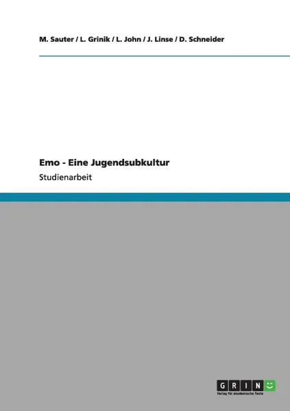 Обложка книги Emo - Eine Jugendsubkultur, M. Sauter, L. Grinik, L. John