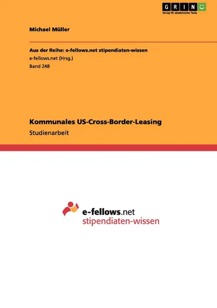 Обложка книги Kommunales US-Cross-Border-Leasing, Michael Müller