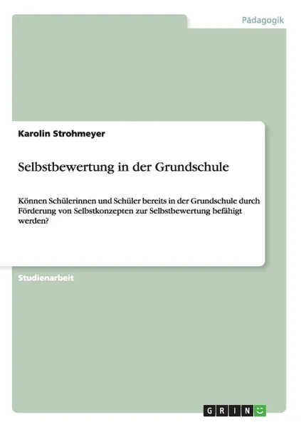 Обложка книги Selbstbewertung in der Grundschule, Karolin Strohmeyer