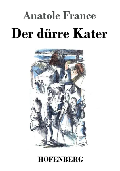 Обложка книги Der durre Kater, Anatole France