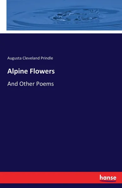 Обложка книги Alpine Flowers, Augusta Cleveland Prindle