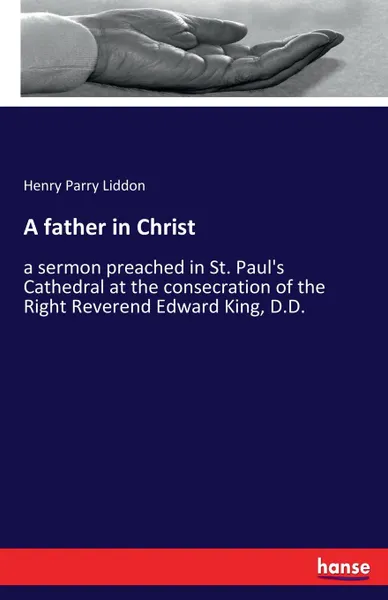 Обложка книги A father in Christ, Henry Parry Liddon