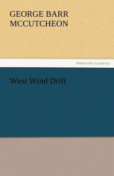 Обложка книги West Wind Drift, George Barr McCutcheon