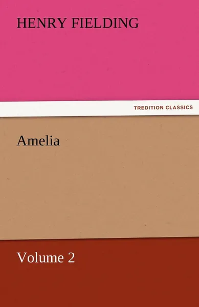 Обложка книги Amelia - Volume 2, Henry Fielding