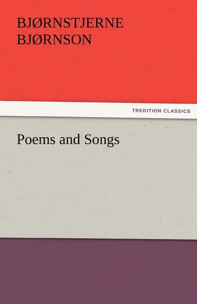 Обложка книги Poems and Songs, Bjørnstjerne Bjørnson