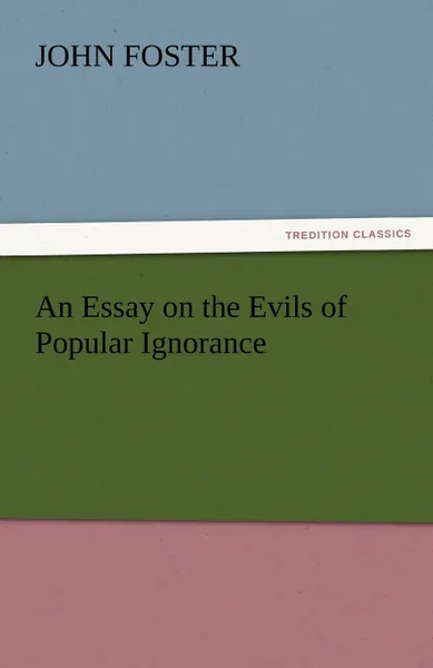 Обложка книги An Essay on the Evils of Popular Ignorance, John Foster