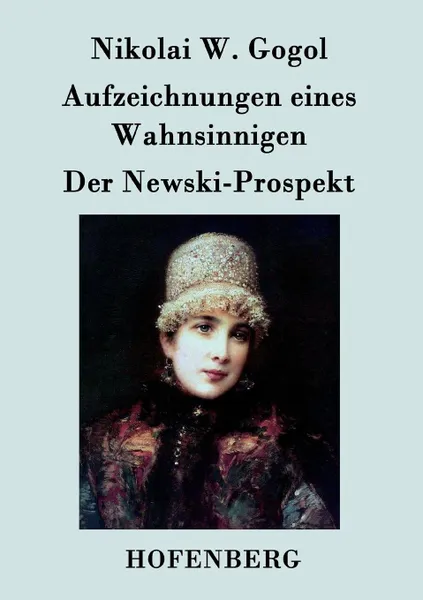 Обложка книги Aufzeichnungen eines Wahnsinnigen / Der Newski-Prospekt, Nikolai W. Gogol