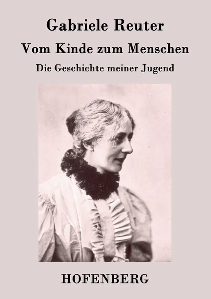 Обложка книги Vom Kinde zum Menschen, Gabriele Reuter