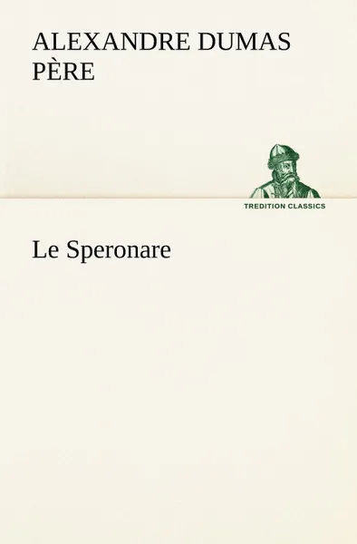 Обложка книги Le Speronare, Alexandre Dumas père