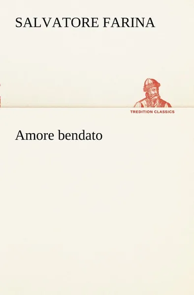 Обложка книги Amore bendato, Salvatore Farina