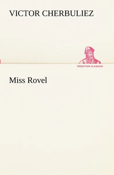 Обложка книги Miss Rovel, Victor Cherbuliez