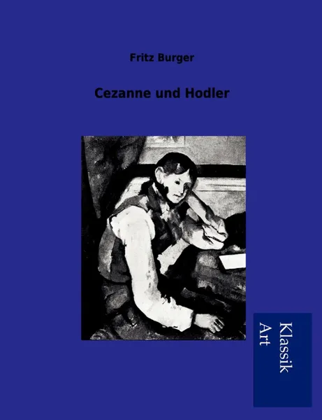 Обложка книги Cezanne und Hodler, Fritz Burger