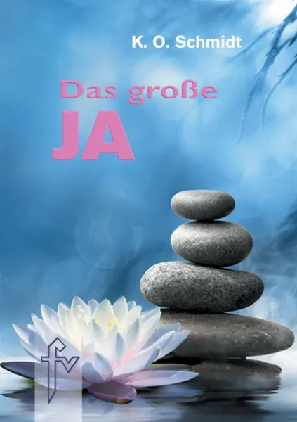 Обложка книги Das grosse JA, K.O. Schmidt