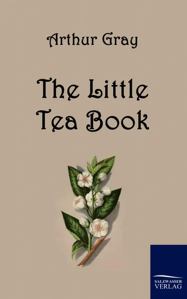 Обложка книги The Little Tea Book, Arthur Gray