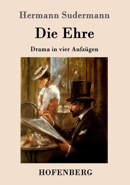 Обложка книги Die Ehre, Sudermann Hermann