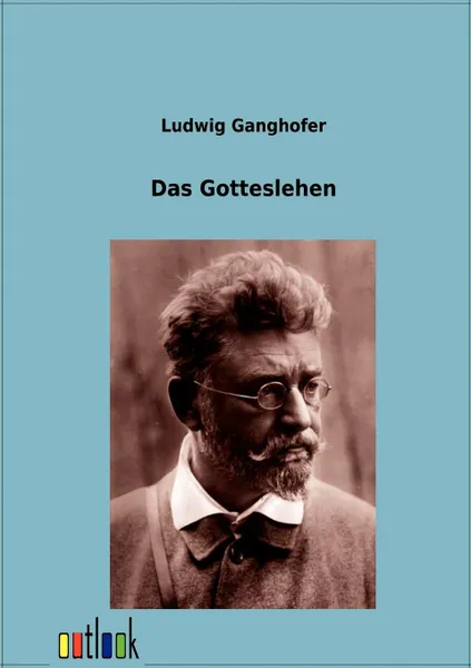 Обложка книги Das Gotteslehen, Ludwig Ganghofer