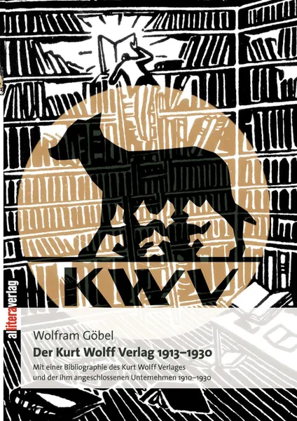 Обложка книги Der Kurt Wolff Verlag, Wolfram Göbel