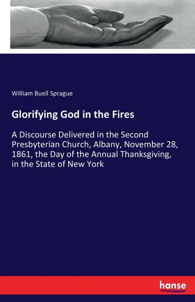 Обложка книги Glorifying God in the Fires, William Buell Sprague