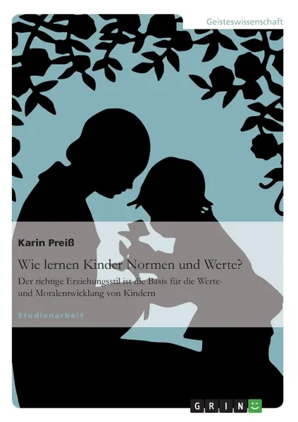 Обложка книги Wie lernen Kinder Normen und Werte., Karin Preiß