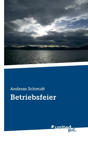 Обложка книги Betriebsfeier, Andreas Schmidt