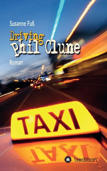 Обложка книги Driving Phil Clune, Susanne Fuß