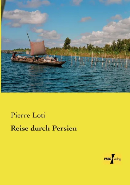 Обложка книги Reise Durch Persien, Pierre Loti