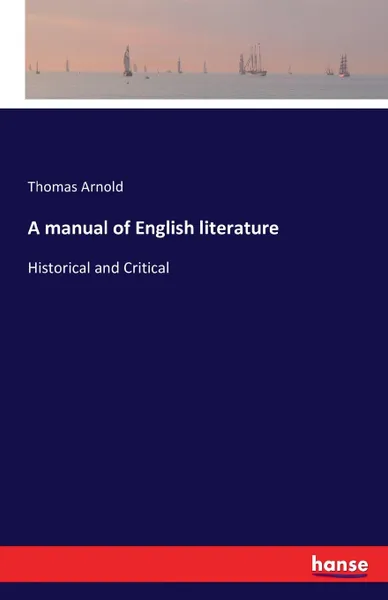 Обложка книги A manual of English literature, Thomas Arnold