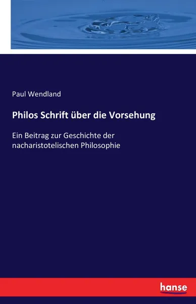 Обложка книги Philos Schrift uber die Vorsehung, Paul Wendland