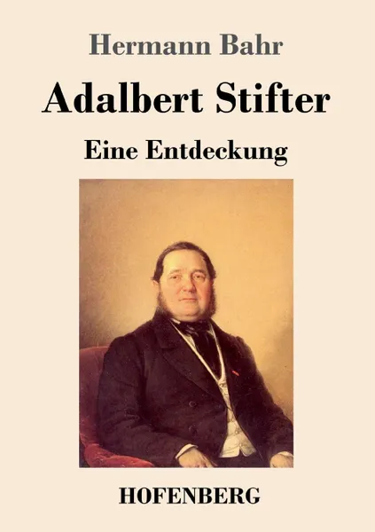 Обложка книги Adalbert Stifter, Hermann Bahr