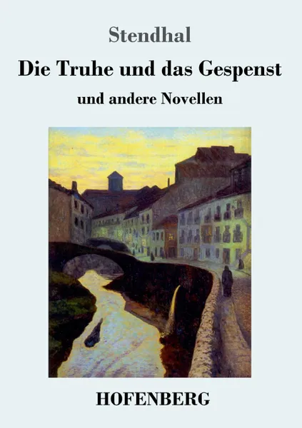 Обложка книги Die Truhe und das Gespenst, Stendhal