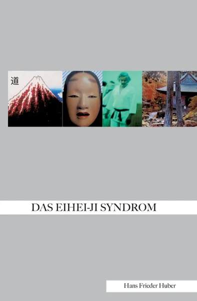 Обложка книги DAS EIHEI-JI-SYNDROM, Hans Frieder Huber