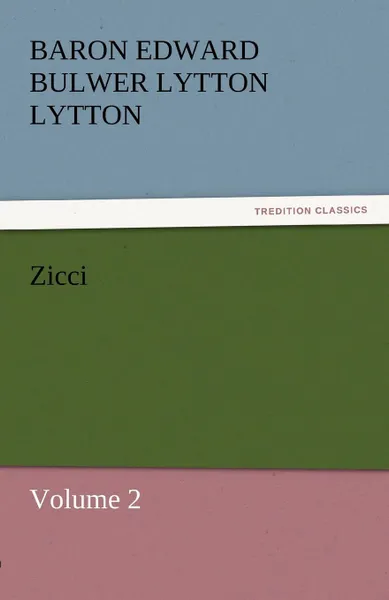 Обложка книги Zicci, Baron Edward Bulwer Lytton Lytton